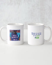 Charger l'image dans la galerie, Mug Why Always Me